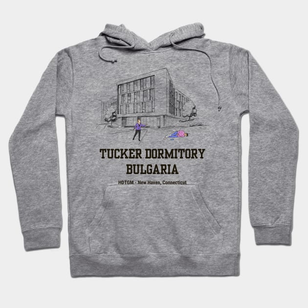 Tucker Dormitory Bulgaria Hoodie by How Did This Get Made?